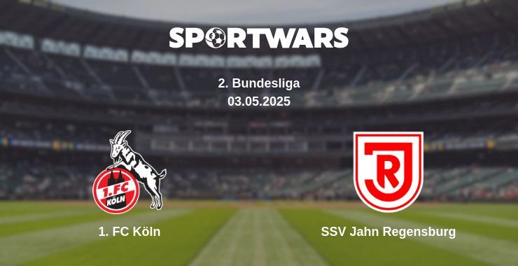 1. FC Köln — SSV Jahn Regensburg watch online broadcast, 03.05.2025