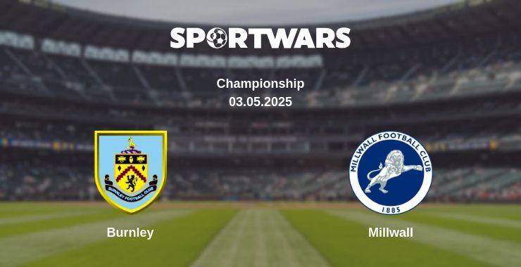 Burnley — Millwall watch online broadcast, 03.05.2025