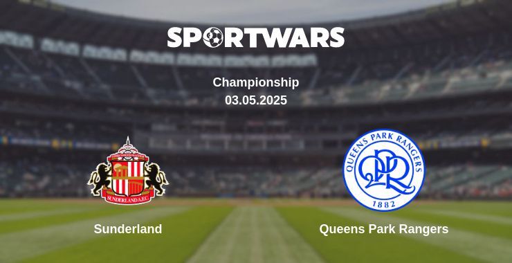 Sunderland — Queens Park Rangers watch online broadcast, 03.05.2025