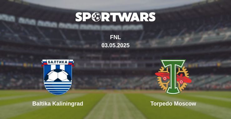 Baltika Kaliningrad — Torpedo Moscow watch online broadcast, 03.05.2025