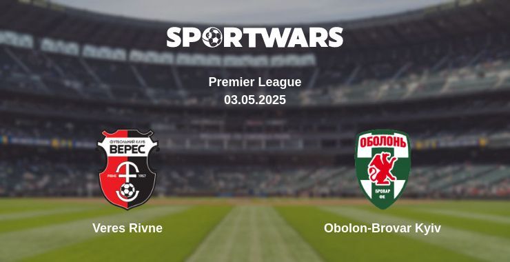 Veres Rivne — Obolon-Brovar Kyiv watch online broadcast, 03.05.2025