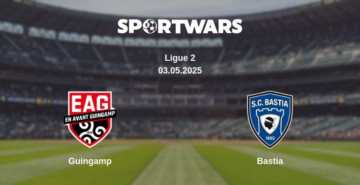 Guingamp — Bastia watch online broadcast, 03.05.2025