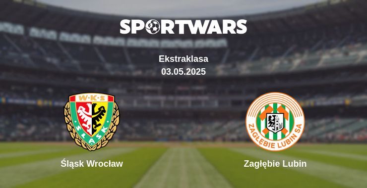 Śląsk Wrocław — Zagłębie Lubin watch online broadcast, 03.05.2025