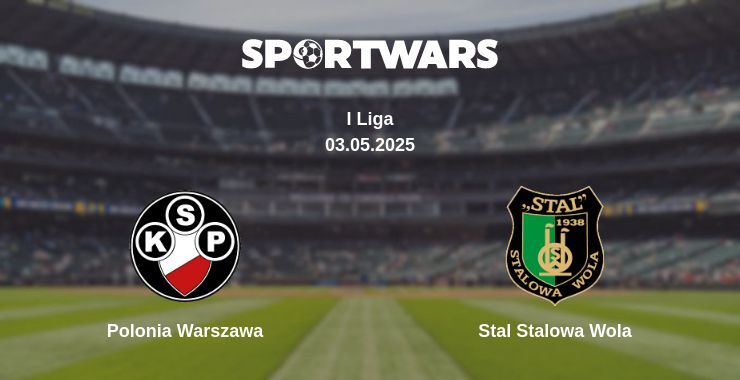 Polonia Warszawa — Stal Stalowa Wola watch online broadcast, 03.05.2025