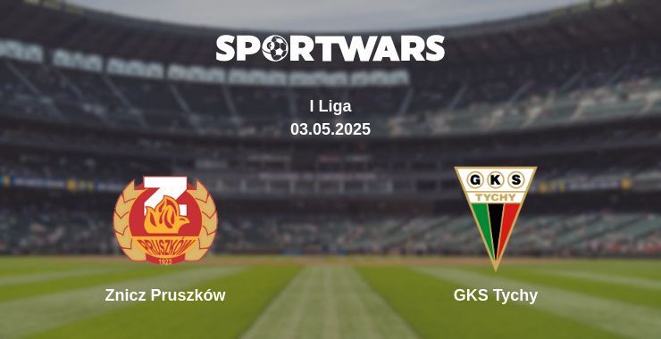 Znicz Pruszków — GKS Tychy watch online for free 03.05.2025