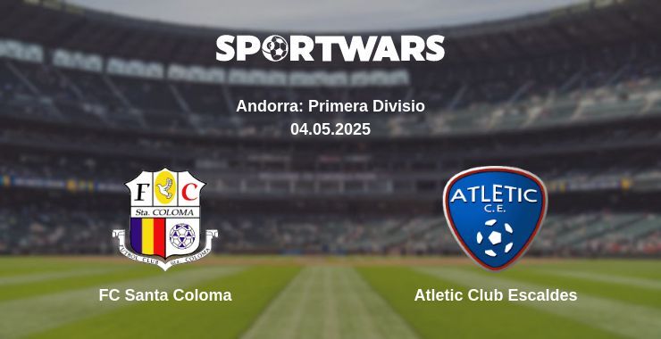 FC Santa Coloma — Atletic Club Escaldes watch online broadcast, 04.05.2025