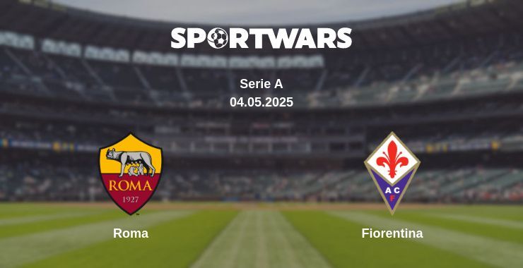 Roma — Fiorentina watch online broadcast, 04.05.2025