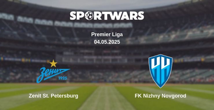 Zenit St. Petersburg — FK Nizhny Novgorod watch online broadcast, 04.05.2025