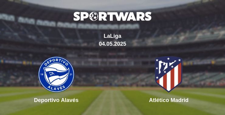 Deportivo Alavés — Atlético Madrid watch online broadcast, 04.05.2025