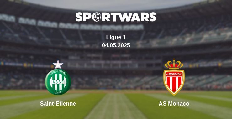 Saint-Étienne — AS Monaco watch online broadcast, 04.05.2025