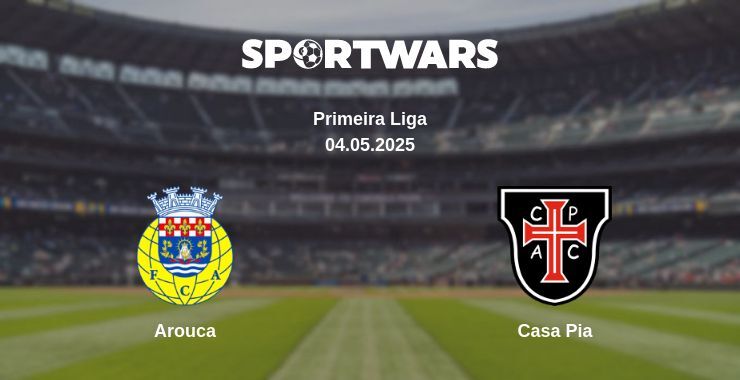 Arouca — Casa Pia watch online broadcast, 04.05.2025