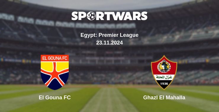 El Gouna FC — Ghazl El Mahalla watch online for free 23.11.2024