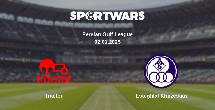 Tractor — Esteghlal Khuzestan watch online broadcast, 02.01.2025