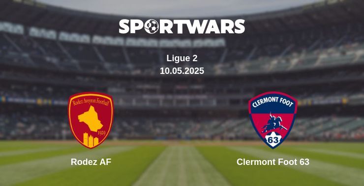 Rodez AF — Clermont Foot 63 watch online broadcast, 10.05.2025