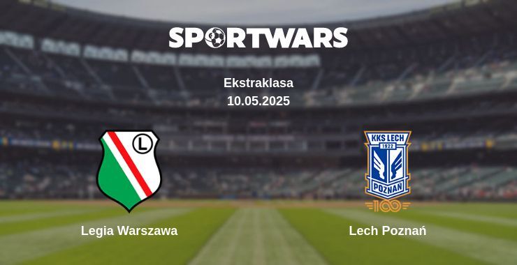 Legia Warszawa — Lech Poznań watch online broadcast, 10.05.2025