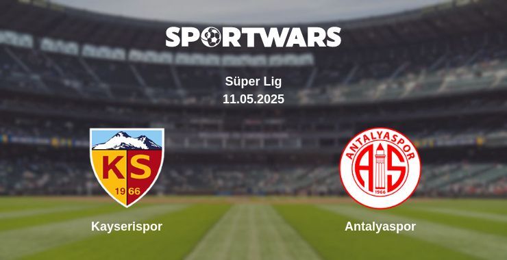 Kayserispor — Antalyaspor watch online broadcast, 11.05.2025