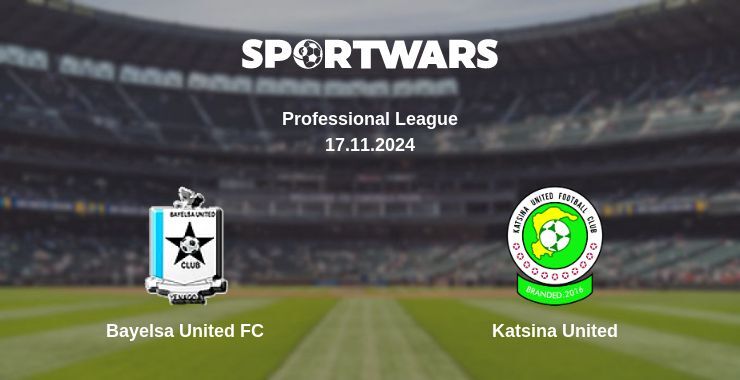 Bayelsa United FC — Katsina United watch online for free 17.11.2024