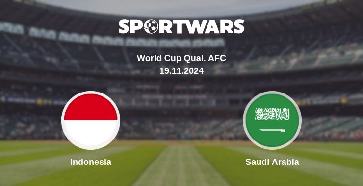 Indonesia — Saudi Arabia watch online for free 19.11.2024