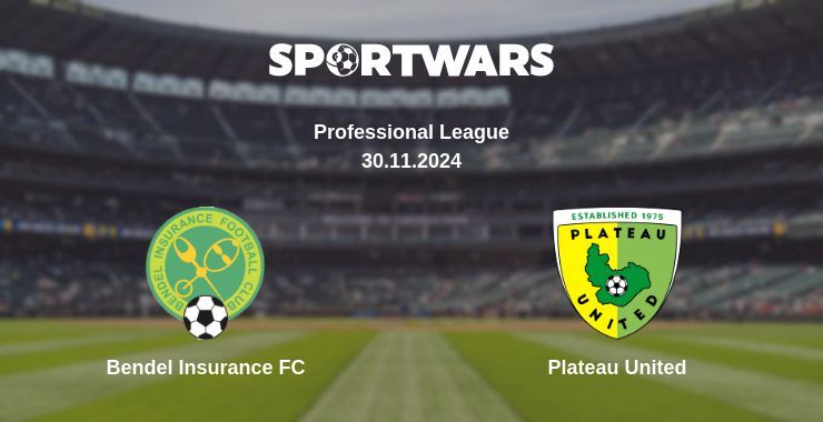 Bendel Insurance FC — Plateau United watch online for free 30.11.2024