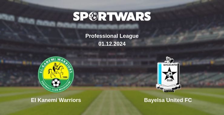 El Kanemi Warriors — Bayelsa United FC watch online for free 01.12.2024