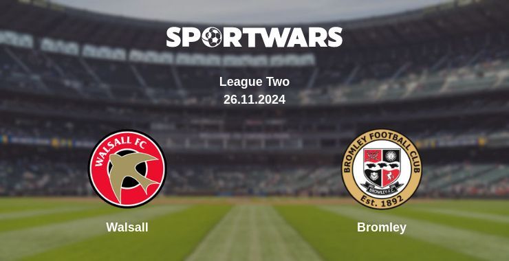 Walsall — Bromley watch online for free 26.11.2024