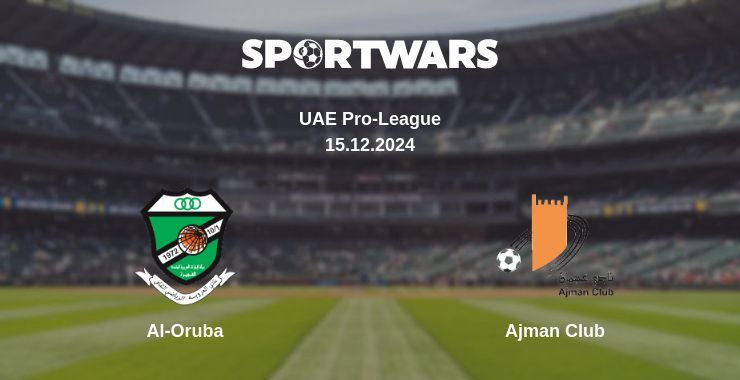 Al-Oruba — Ajman Club watch online for free 15.12.2024