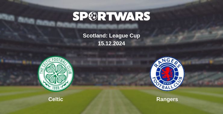 Result of the Celtic — Rangers match, 15.12.2024