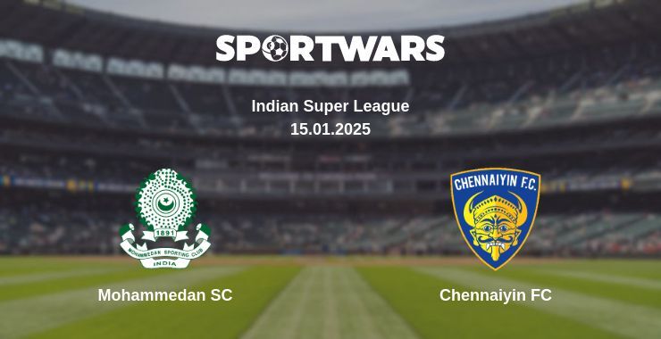 Mohammedan SC — Chennaiyin FC watch online broadcast, 15.01.2025