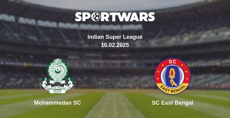 Mohammedan SC — SC East Bengal watch online broadcast, 16.02.2025