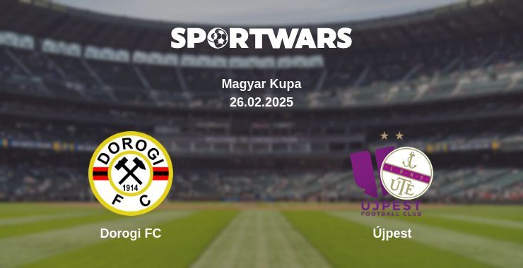 Dorogi FC — Újpest watch online broadcast, 26.02.2025