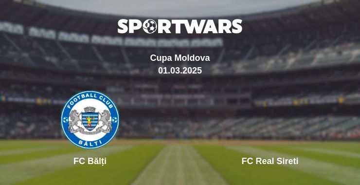 FC Bălți — FC Real Sireti watch online broadcast, 01.03.2025