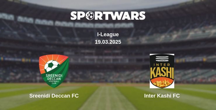 Sreenidi Deccan FC — Inter Kashi FC watch online broadcast, 19.03.2025