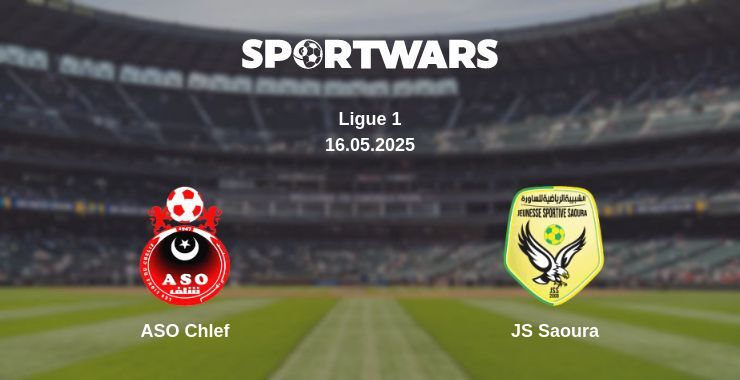 ASO Chlef - JS Saoura watch online broadcast