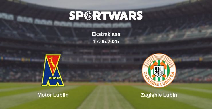 Motor Lublin — Zagłębie Lubin watch online broadcast, 17.05.2025