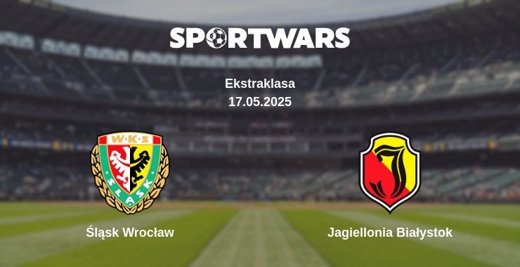 Śląsk Wrocław — Jagiellonia Białystok watch online broadcast, 17.05.2025