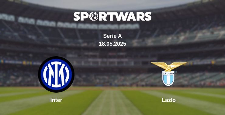 Inter — Lazio watch online broadcast, 18.05.2025