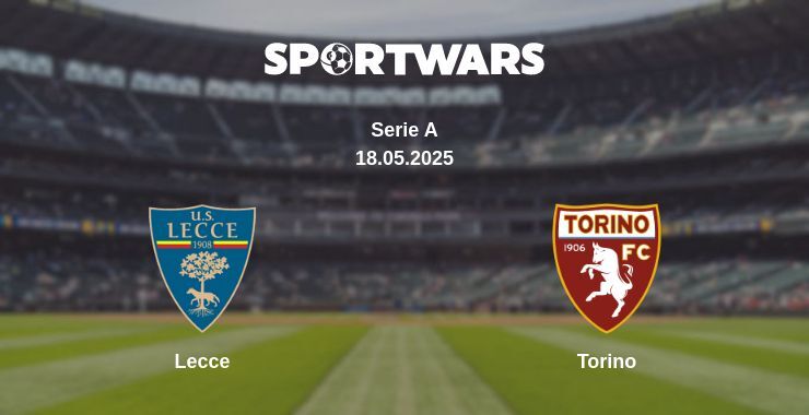 Lecce — Torino watch online broadcast, 18.05.2025