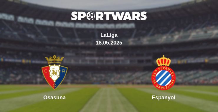 Osasuna — Espanyol watch online broadcast, 18.05.2025