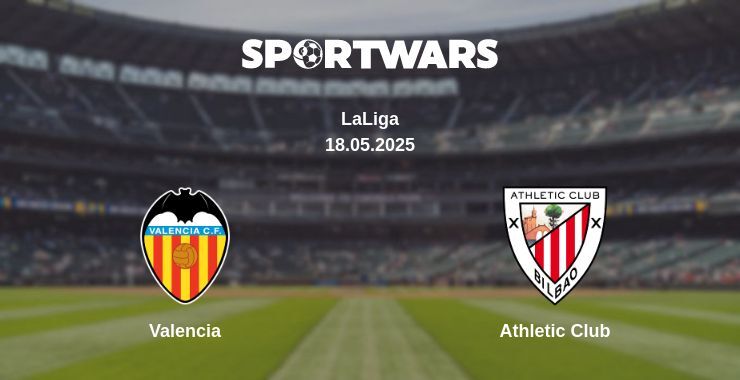 Valencia — Athletic Club watch online broadcast, 18.05.2025