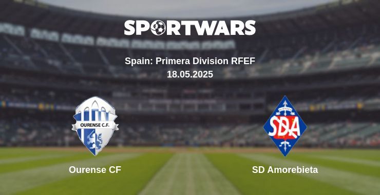 Ourense CF — SD Amorebieta watch online for free 18.05.2025