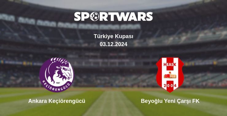 Ankara Keçiörengücü — Beyoğlu Yeni Çarşı FK watch online for free 03.12.2024