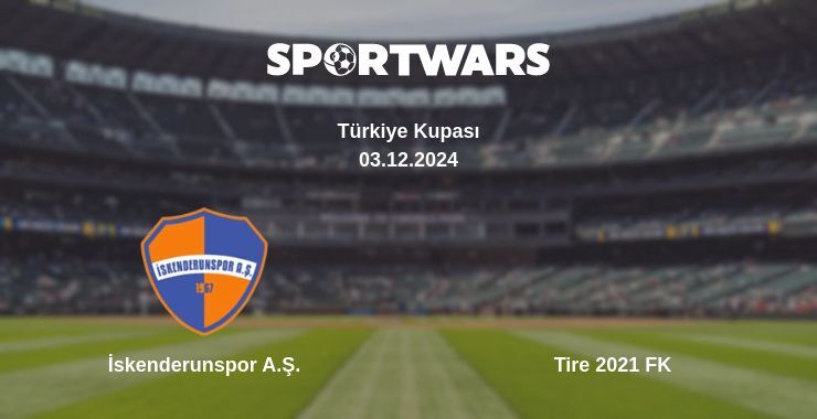 Result of the İskenderunspor A.Ş. — Tire 2021 FK match, 04.12.2024