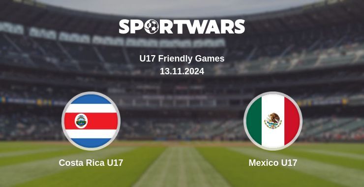 Result of the Costa Rica U17 — Mexico U17 match, 13.11.2024