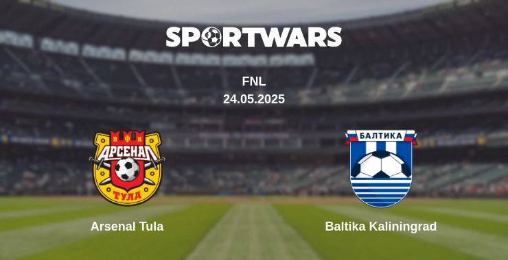 Arsenal Tula — Baltika Kaliningrad watch online broadcast, 24.05.2025