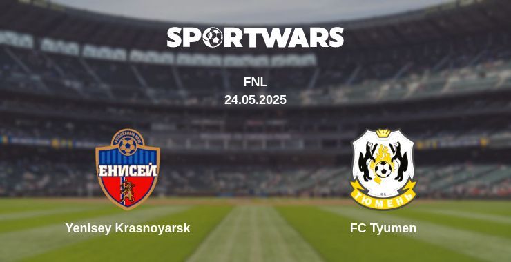 Yenisey Krasnoyarsk — FC Tyumen watch online broadcast, 24.05.2025