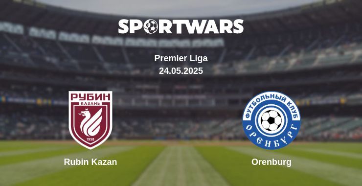 Rubin Kazan — Orenburg watch online broadcast, 24.05.2025