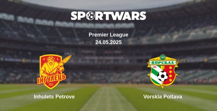 Inhulets Petrove — Vorskla Poltava watch online broadcast, 24.05.2025