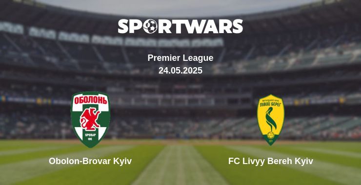 Obolon-Brovar Kyiv — FC Livyy Bereh Kyiv watch online broadcast, 24.05.2025