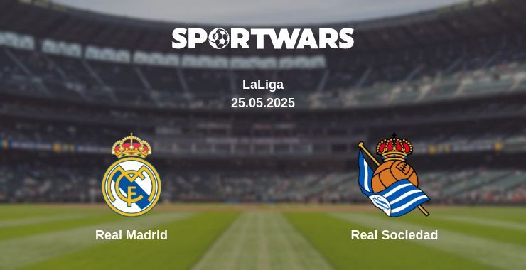 Real Madrid — Real Sociedad watch online broadcast, 25.05.2025