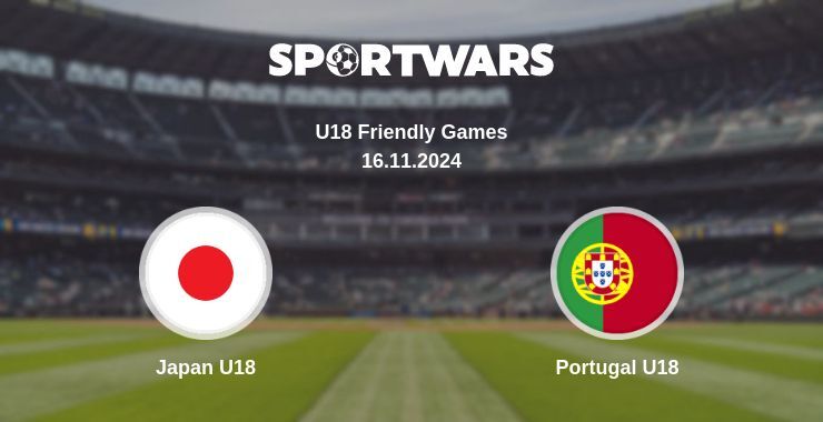 Japan U18 — Portugal U18 watch online broadcast, 16.11.2024